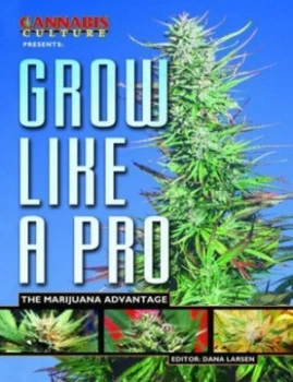 Image of Grow like a Pro by Dana Larsen Paperback