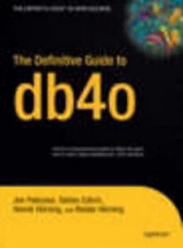 Image of The Definitive Guide to Db4o by Jim Paterson Hardback