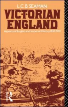 Image of Victorian England by L. C. B. Seaman Paperback