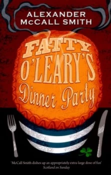 Image of Fatty Olearys Dinner Party by Alexander Mccall Smith Paperback