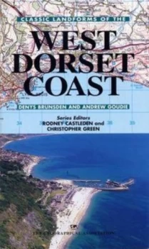 Image of Classic Landforms of the West Dorset Coast by Denys Brunsden and Andrew Goudie and Geographical Association and British Geomorphological Research Grou