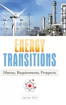 Image of Energy Transitions : History, Requirements, Prospects