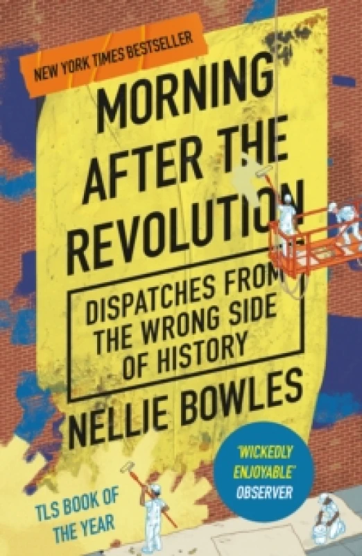 Image of Morning After the Revolution : Dispatches From the Wrong Side of History Paperback / softback
