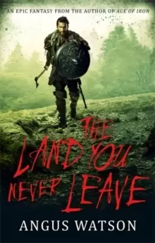 Image of The Land You Never Leave : Book 2 of the West of West Trilogy