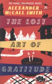 Image of The Lost Art of Gratitude by Alexander Mccall Smith Paperback