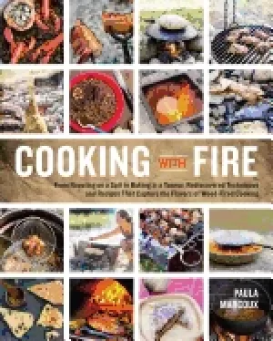 Image of cooking with fire from roasting on a spit to baking in a tannur rediscovere