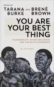 Image of You Are Your Best Thing by Tarana Burke