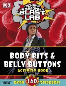 Image of Richard Hammonds Blast Lab Body Bits and Belly Buttons Activity Book by Richard Hammond Paperback
