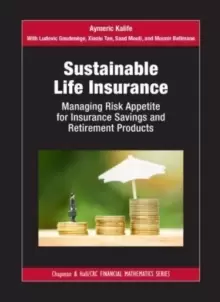 Image of Sustainable Life Insurance : Managing Risk Appetite for Insurance Savings and Retirement Products