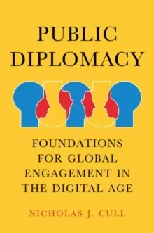 Image of Public Diplomacy : Foundations for Global Engagement in the Digital Age