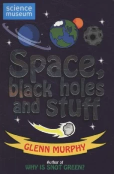 Image of Space Black Holes and Stuff by Glenn Murphy Paperback