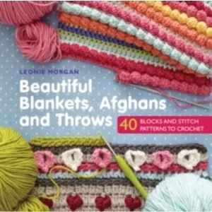 Image of Beautiful Blankets, Afghans and Throws : 40 Blocks & Stitch Patterns to Crochet