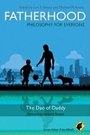 Image of fatherhood philosophy for everyone the dao of daddy