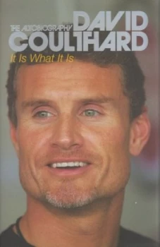 Image of It Is What It Is by David Coulthard Hardback
