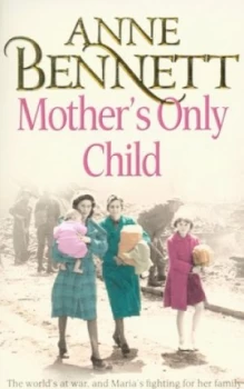 Image of Mothers Only Child by Anne Bennett Book