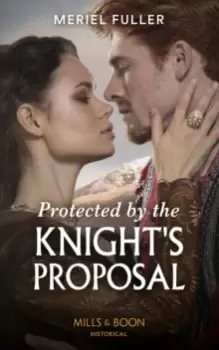 Image of Protected By The Knight's Proposal