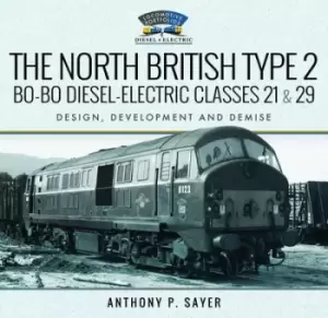 Image of The north British type 2 Bo-Bo diesel-electric classes 21 & 29 by Anthony P. Sayer