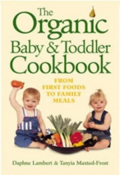 Image of The Organic Baby and Toddler Cookbook by Daphne Lambert Paperback