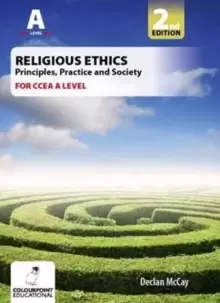 Image of Religious Ethics for CCEA A Level : Foundations of Ethics; Medical and Global Ethics