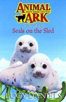 Image of Seals on the Sled by Lucy Daniels Paperback