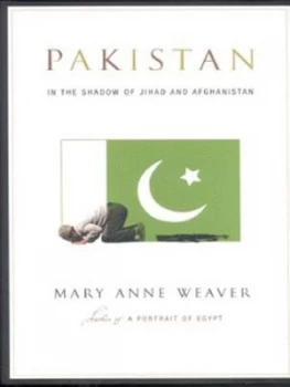 Image of Pakistan by Mary Anne Weaver Hardback