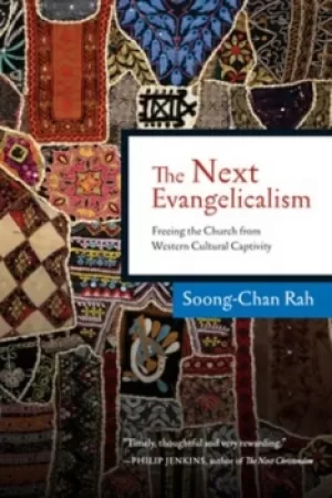 Image of The next evangelicalism by Soong-Chan Rah