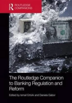 Image of The Routledge Companion to Banking Regulation and Reform by Ismail Ertrk Hardback