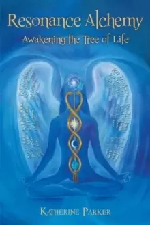Image of Resonance Alchemy : Awakening the Tree of Life
