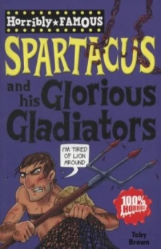 Image of Spartacus and His Glorious Gladiators by Toby Brown Paperback