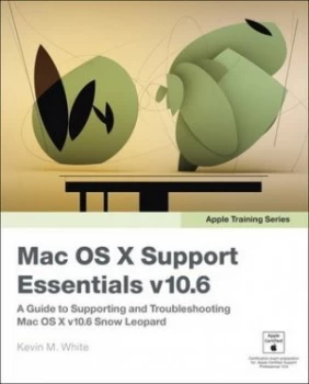 Image of Mac Os X Support Essentials V10.6 by Kevin M. White Book