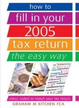 Image of How to Fill in Your 2005 Tax Return the Easy Way by Graham M Kitchen and Chris Maddock and Karen Foster Paperback
