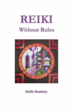 Image of Reiki - Without Rules by Keith Beasley Paperback