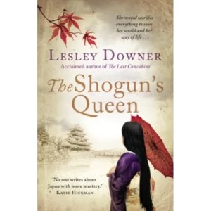 Image of The Shoguns Queen : The Shogun Quartet, Book 1