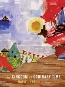 Image of The Kingdom of Ordinary Time : Poems