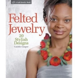 Image of Felted Jewelry by Candie Cooper Hardback
