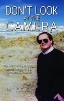 Image of Dont Look at the Camera by Ian Fisher Book