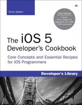 Image of The Ios 5 Developers Cookbook by Erica Sadun Paperback