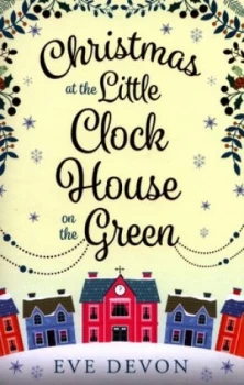 Image of Christmas at the Little Clock House on the Green by Eve Devon Book