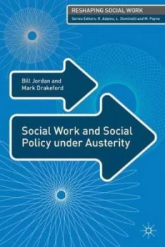 Image of Social Work and Social Policy under Austerity by Bill Jordan Paperback