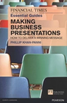 Image of The Financial Times Essential Guide to Making Business Presentations by Philip Khan-Panni Book