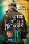 Image of adventure of the peculiar protocols adapted from the journals of john h wat