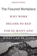 Image of fissured workplace why work became so bad for so many and what can be done