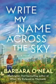 Image of Write My Name Across the Sky : A Novel