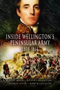 Image of Inside Wellingtons Peninsular Army by Rory Muir