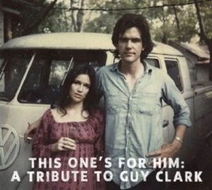 image of This Ones For Him A Tribute to Guy Clark by Various Artists CD Album