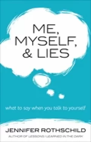 Image of me myself and lies what to say when you talk to yourself