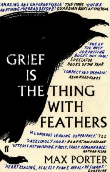 Image of Grief Is the Thing with Feathers by Max Porter Paperback