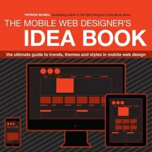Image of Mobile Web Designers Idea Book by Patrick Mcneil Paperback
