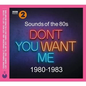 image of Sounds Of The 80s - Don't You Want Me (1980-1983) CD