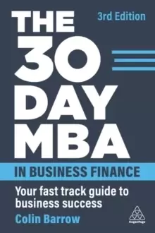 Image of The 30 Day MBA in Business Finance : Your Fast Track Guide to Business Success